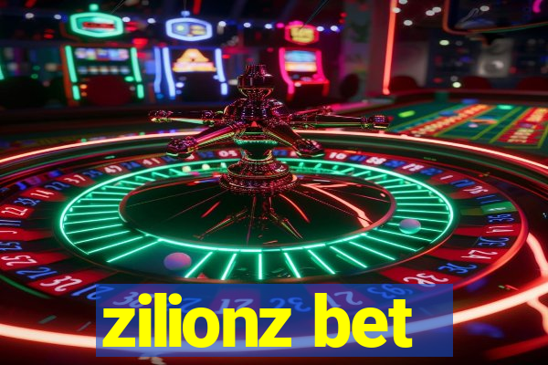 zilionz bet